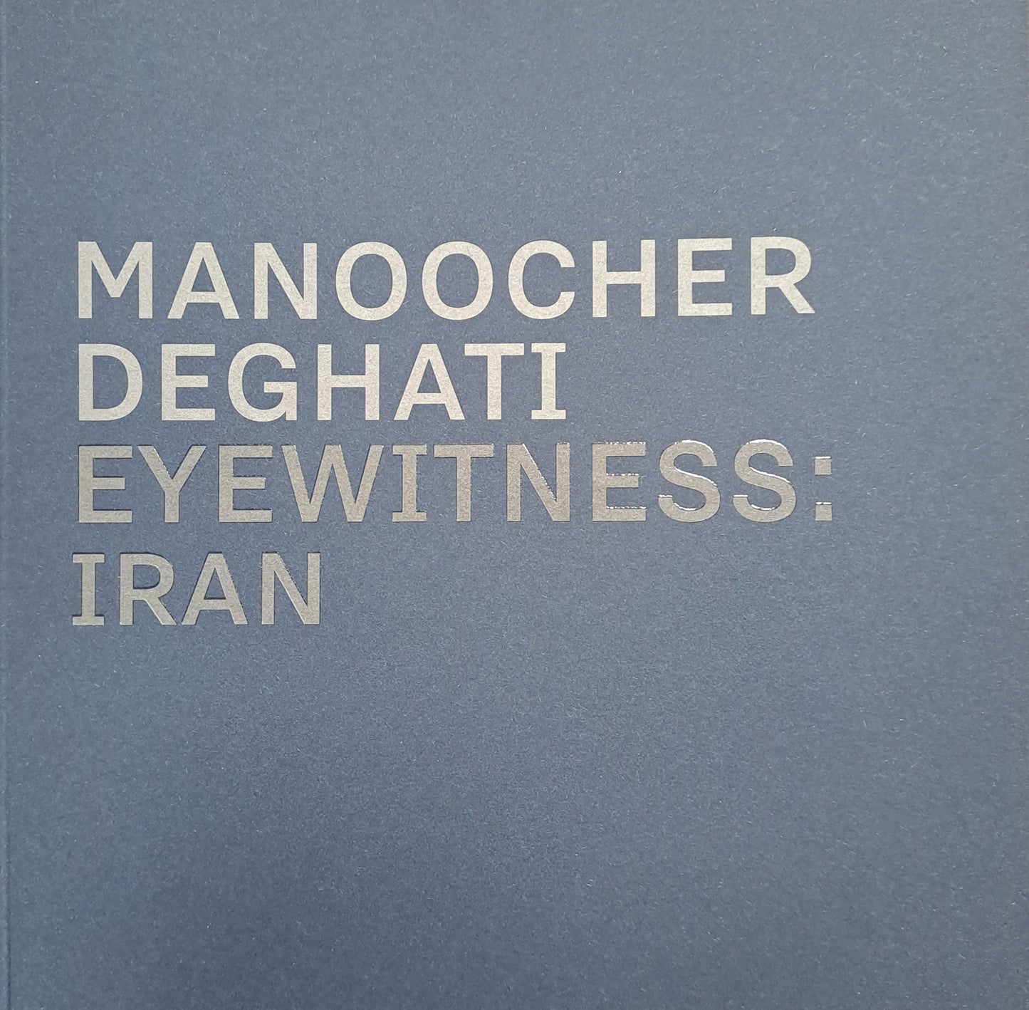 Manoocher Deghati / Eyewitness: Iran