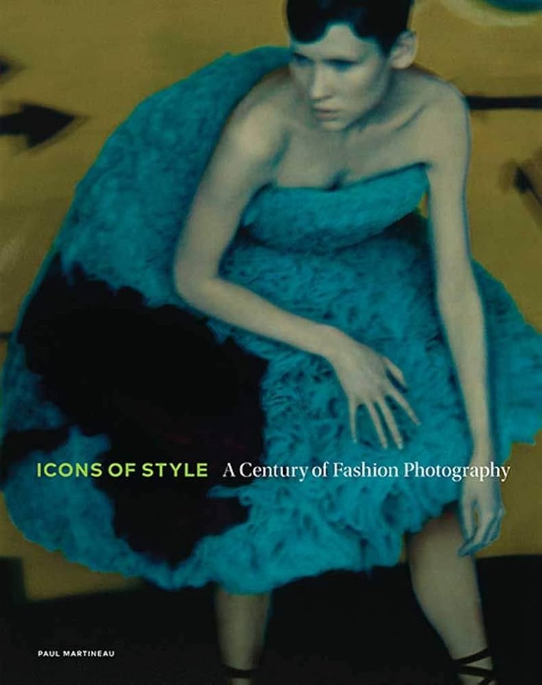 Paul Martineau / Icons of Style: A Century of Fashion Photography