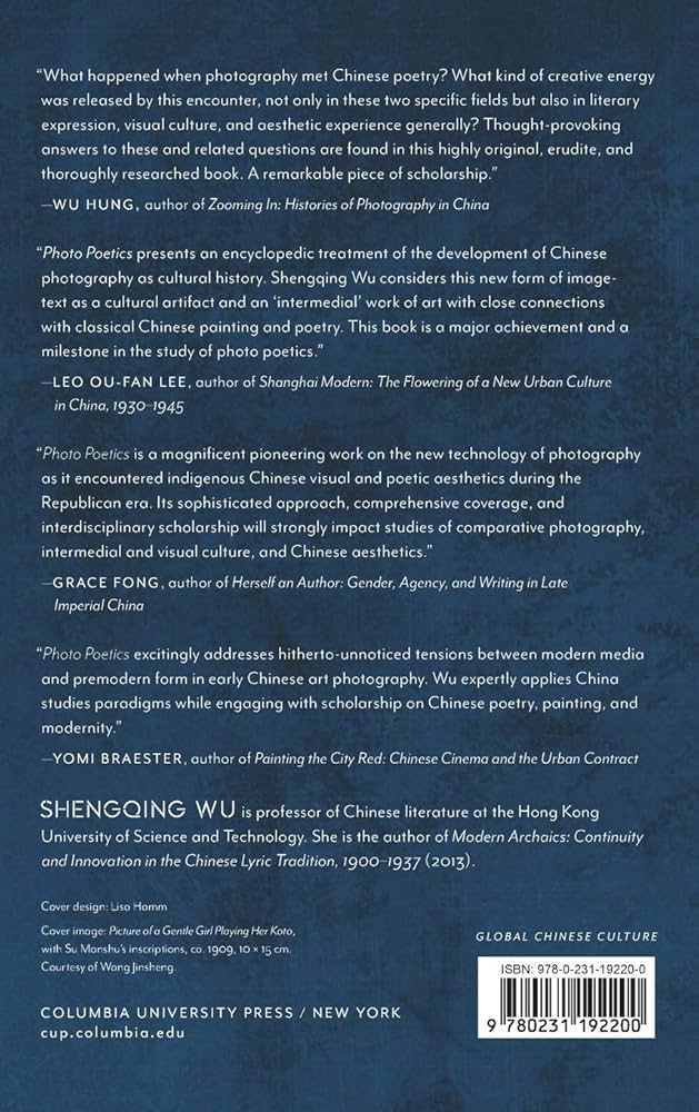 Shengqing Wu / Photo Poetics: Chinese Lyricism and Modern Media Culture