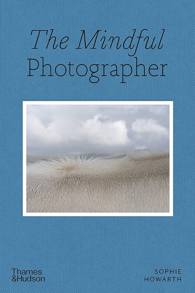 Sophie Howarth / The Mindful Photographer