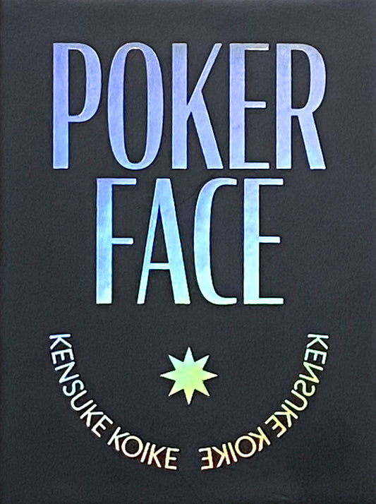 Kensuke Koike & Thomas Sauvin / Poker Face