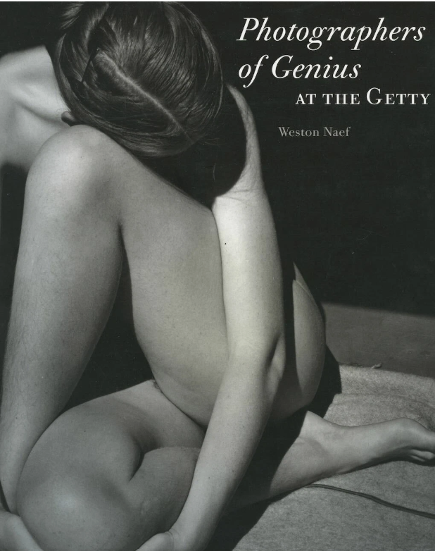 Weston Naef / Photographers of Genius at the Getty