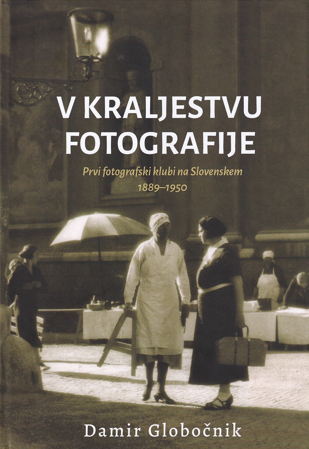 Damir Globočnik / V kraljestvu fotografije