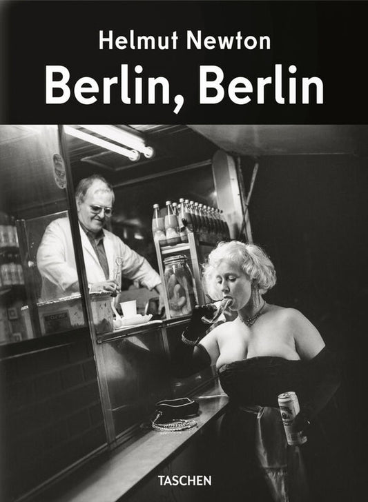 Helmut Newton / Berlin, Berlin