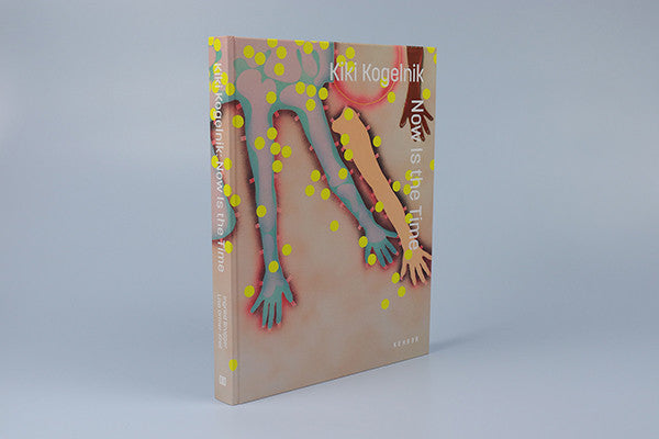Kiki Kogelnik / Now is the Time