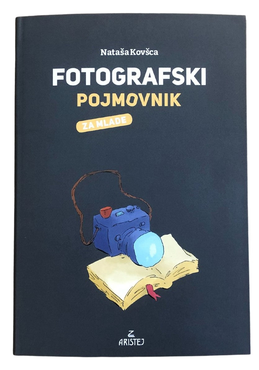 Nataša Kovšca / Fotografski pojmovnik za mlade