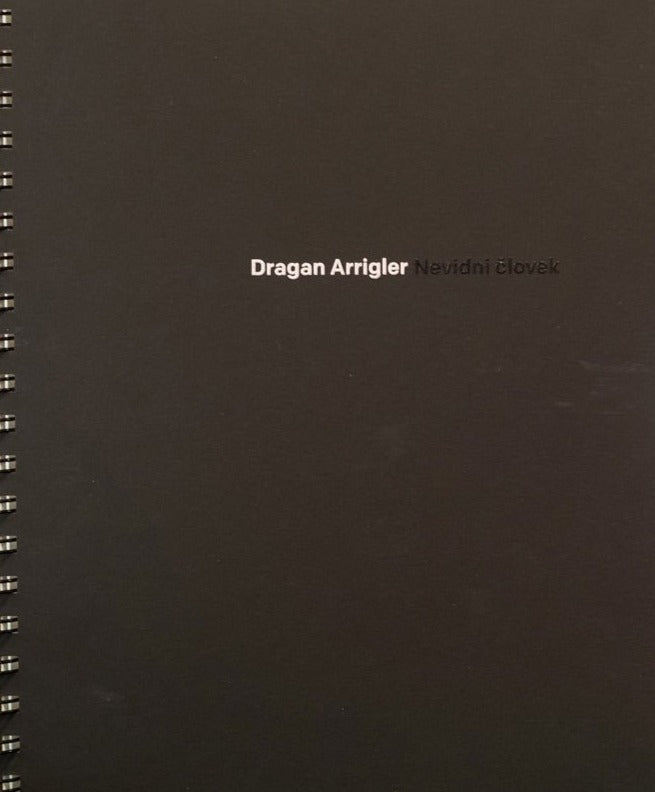 Dragan Arrigler / Nevidni človek