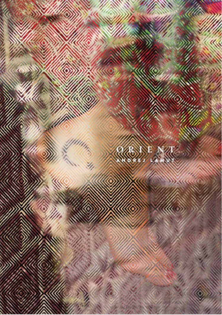 Andrej Lamut / Orient