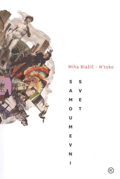 Miha Blažič, Uroš Abram / Samoumevni svet