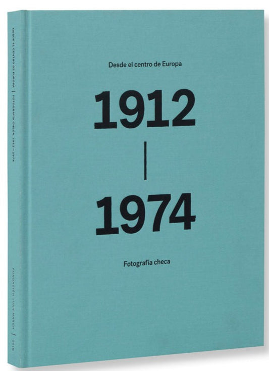 Desde el Centro de Europa. Fotografía Checa (1912–1974)