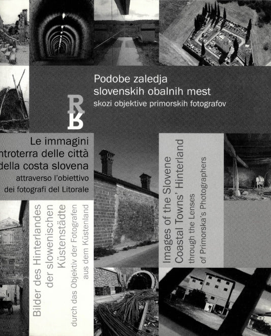 Images of the Slovene coastal towns’ hinterland through the lenses of Primorska’s photographers