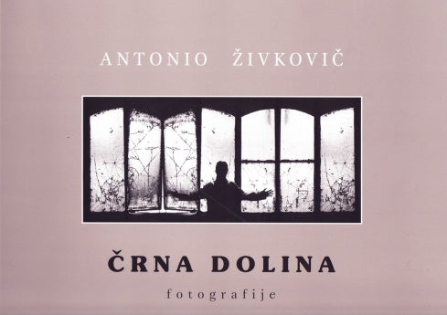 Antonio Živkovič / Črna dolina