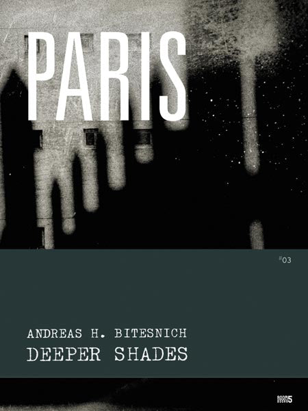Andreas H. Bitesnich / Deeper Shades - #03 Paris