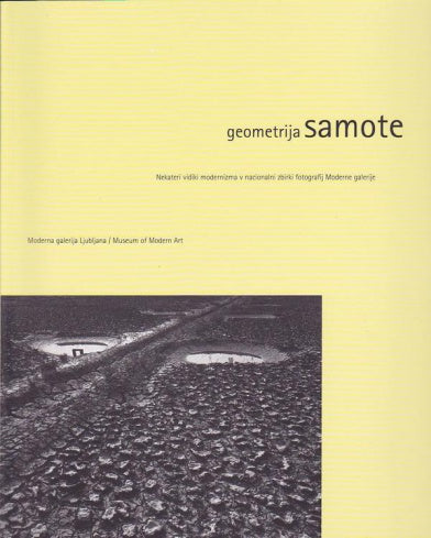 Lara Štrumej / Geometry of Solitude: Some Modernist Works From the National Photography Collection at Moderna Galerija