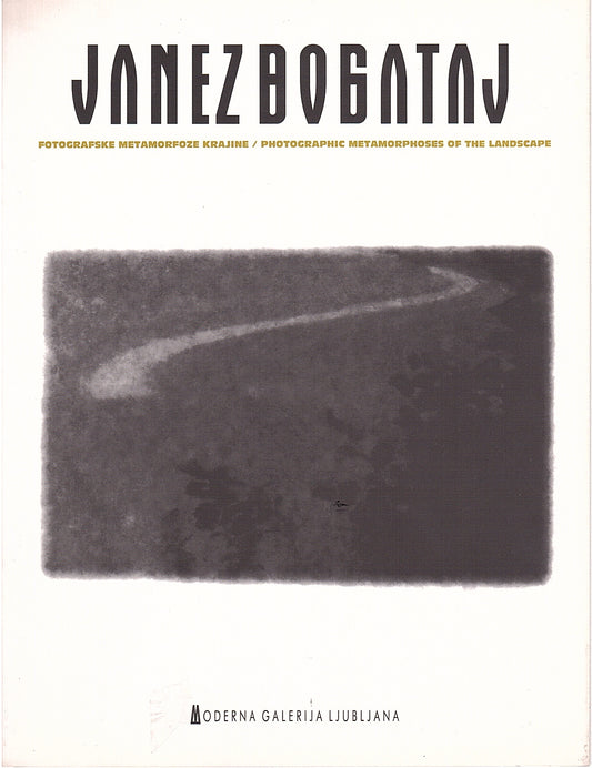 Janez Bogataj / Fotografske metamorfoze krajine