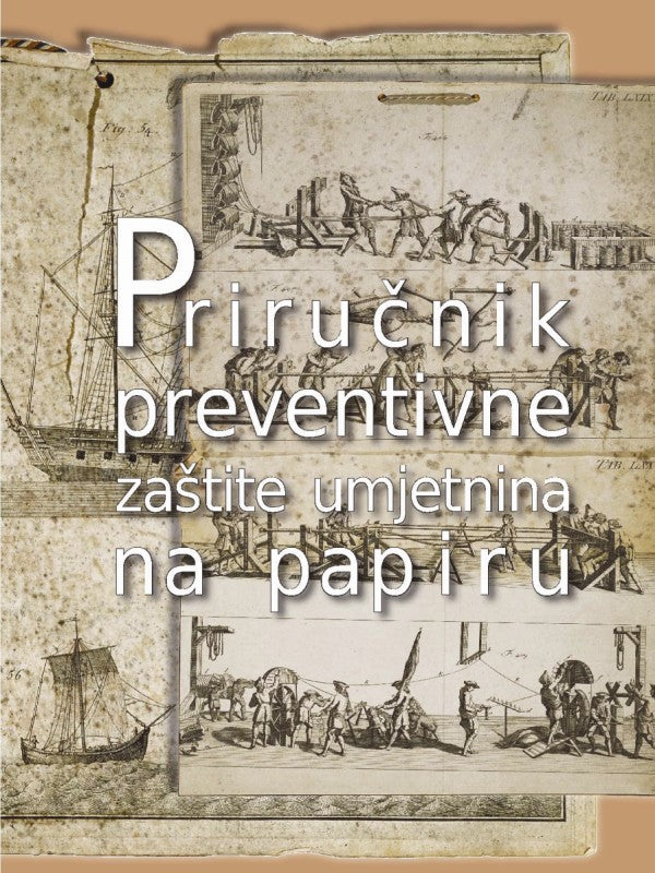 Želimir Laszlo, Andreja Dragojević / Priručnik preventivne zaštite umjetnina na papiru