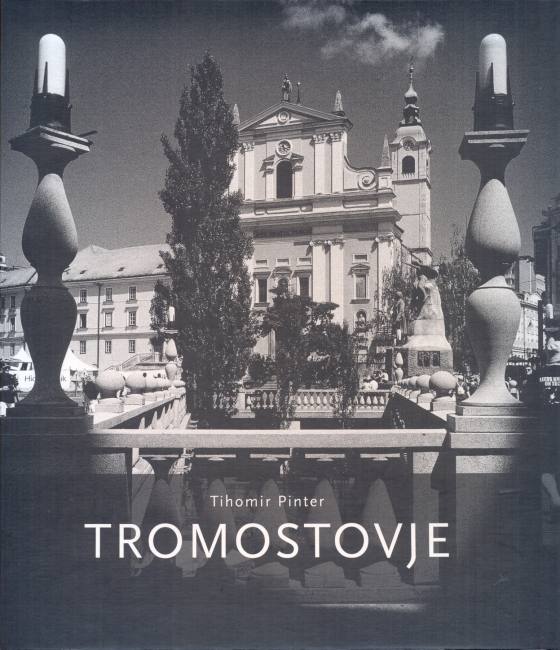 Tihomir Pinter / Tromostovje