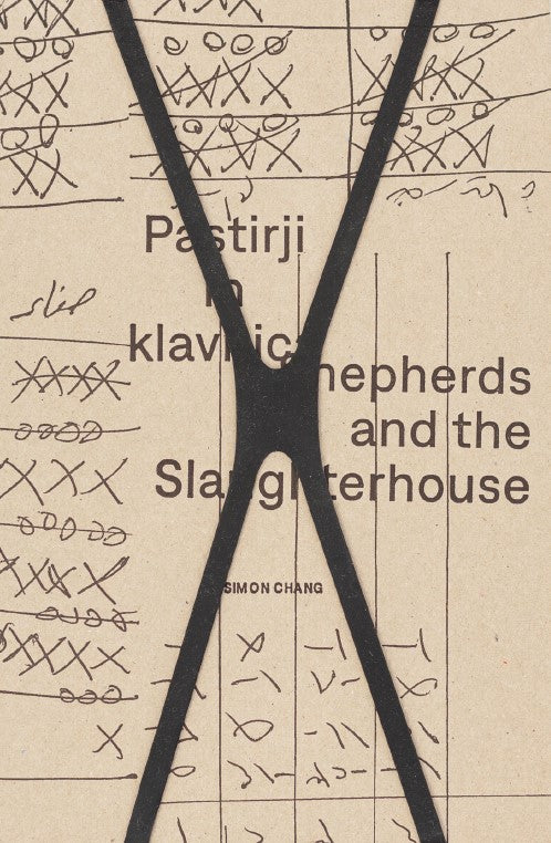 Simon Chang / Shepherds and the Slaughterhouse (Pastirji in klavnica)