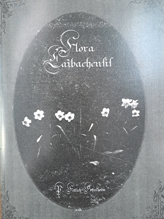 Peter Fettich / Flora Laibachensis