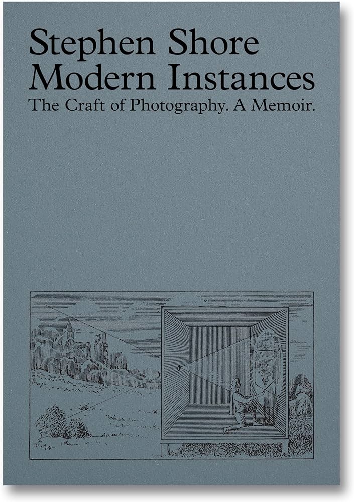 Stephen Shore / Modern Instances. The Craft of Photography (razširjena izdaja)