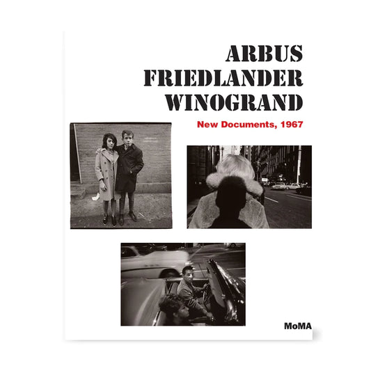 Arbus, Friedlander, Winogrand / New Documents, 1967