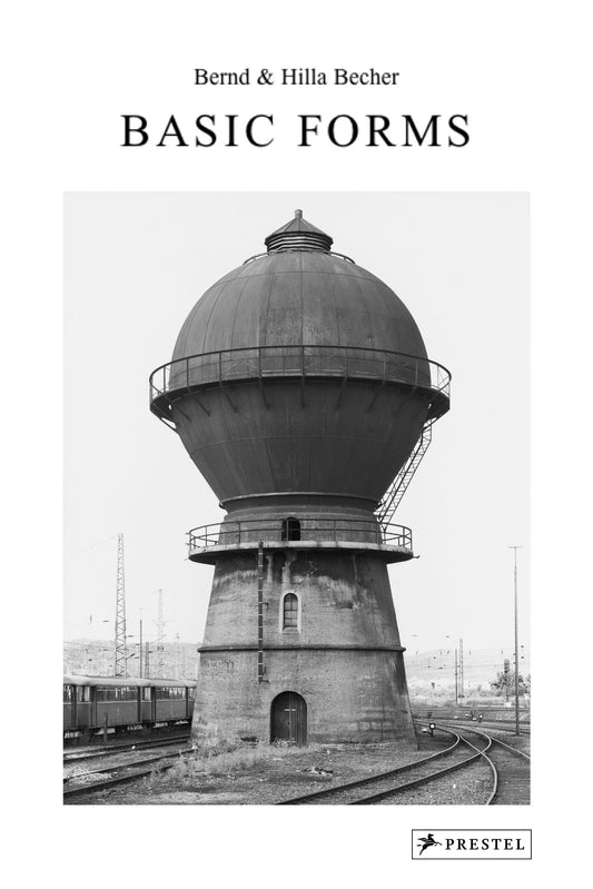 Bernd & Hilla Becher / Basic Forms