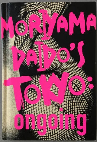 Moriyama Daido’s Tokyo: ongoing