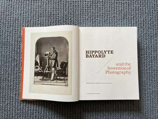 Hippolyte Bayard and the Invention of Photography / Edited by Karen Hellman and Carolyn Peter