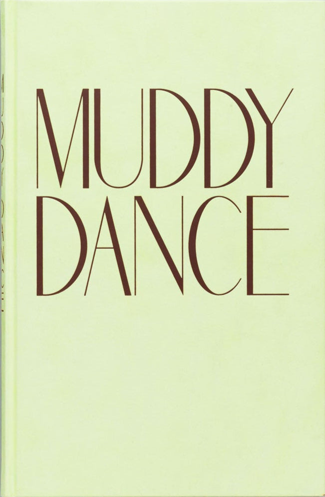 Erik Kessels / Muddy Dance