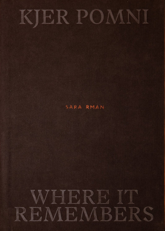 Sara Rman / Where It Remembers