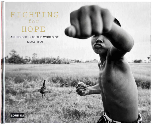 Fighting for Hope / An Insight Into the World of Muay Thai