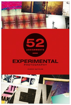 52 Assignments: Experimental Photography