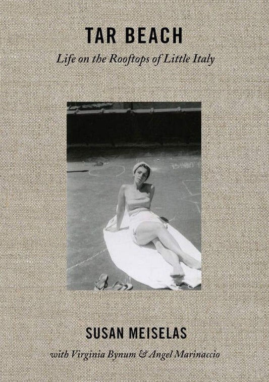 Susan Meiselas / Tar Beach. Life on the Rooftops of Little Italy 1940–1970