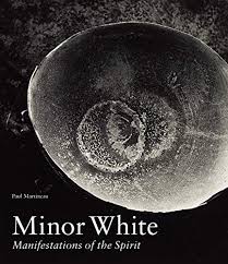 Martineau Paul / Minor White: Manifestations of the Spirit