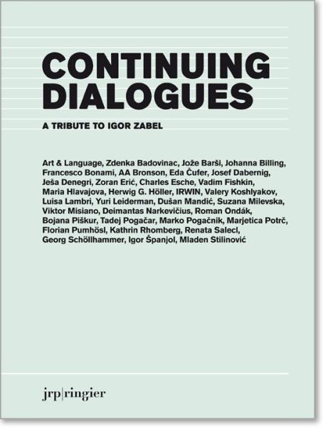 Christiane Erharter, Christine Böhler / Continuing Dialogues: A Tribute to Igor Zabel