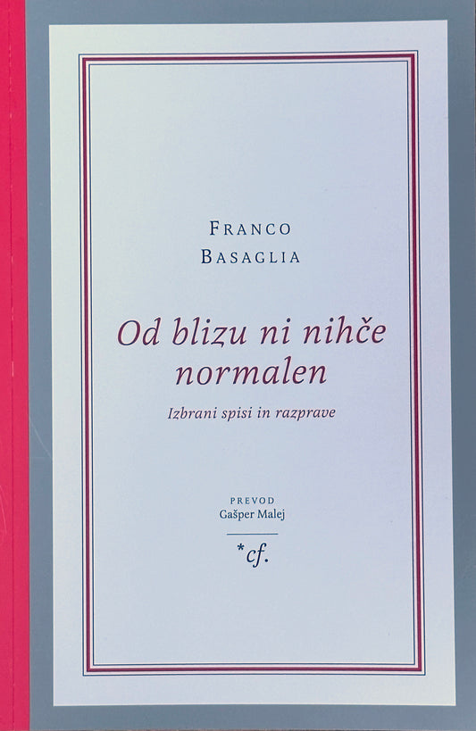 Franco Basaglia / Od blizu ni nihče normalen