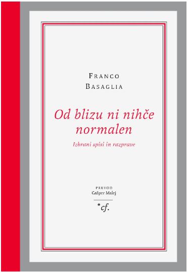 Franco Basaglia / Od blizu ni nihče normalen