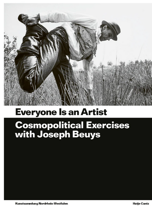 Everyone is an artist. Cosmopolitical Exercises with Joseph Beuys