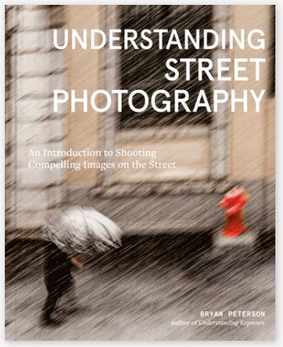 Bryan Peterson / Understanding Street Photography
