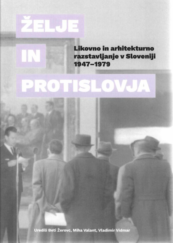 Beti Žerovec, Miha Valant, Vladimir Vidmar / Želje in protislovja