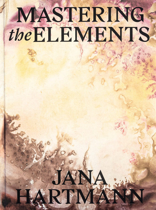Jana Hartmann / Mastering the Elements