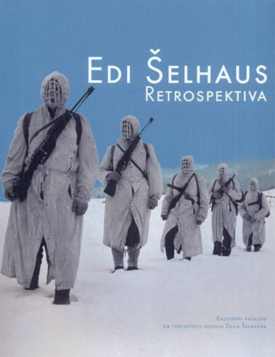 Edi Šelhaus / A Retrospective