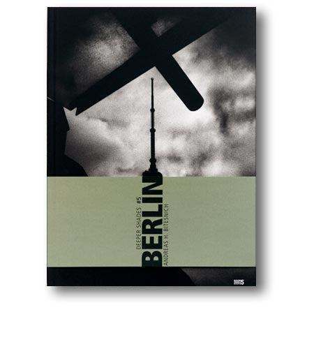 Andreas Bitesnich / Deeper Shades #05 Berlin