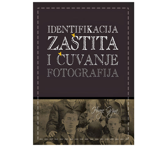 Hrvoje Gržina / Identifikacija, zaštita i čuvanje fotografija