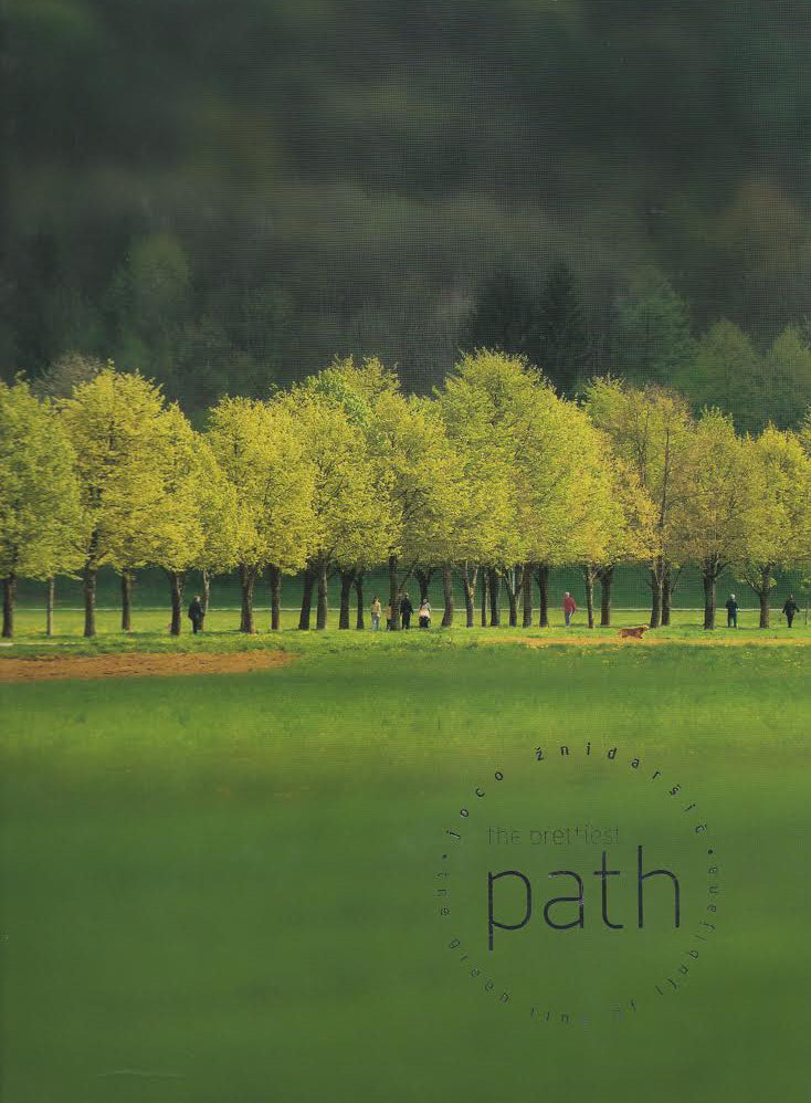 Joco Žnidaršič / The Prettiest Path: The Green Ring of Ljubljana