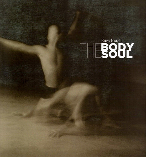 Euro Rotelli / The Body The Soul (katalog)