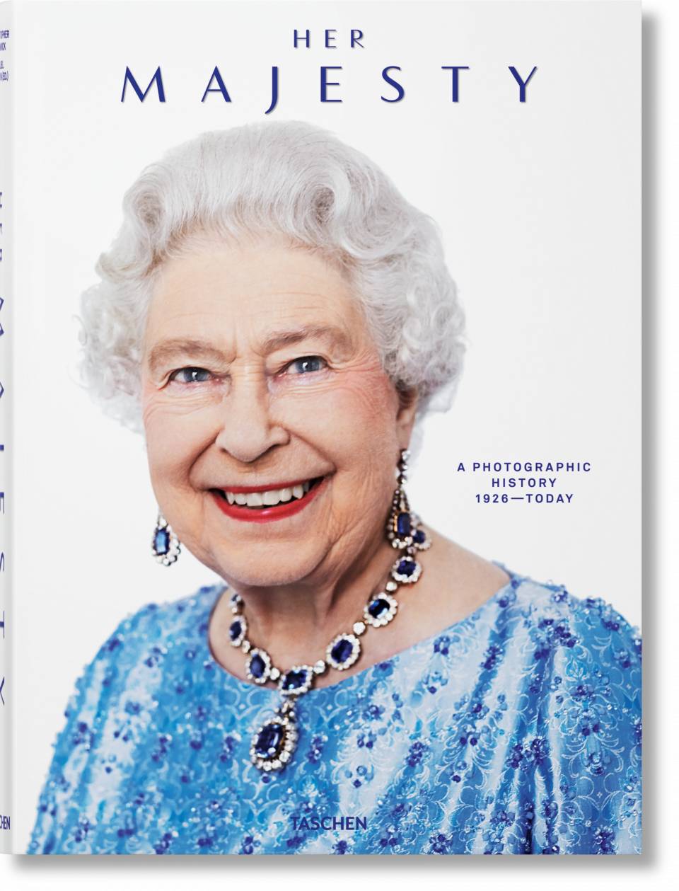 Her Majesty. A Photographic History 1926–2020