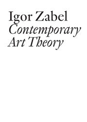 Igor Zabel / Contemporary Art Theory